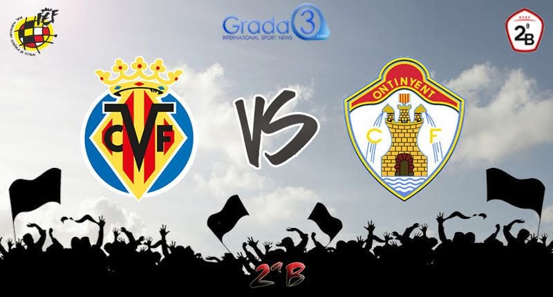 Villarreal CF 'B' - Ontinyent CF