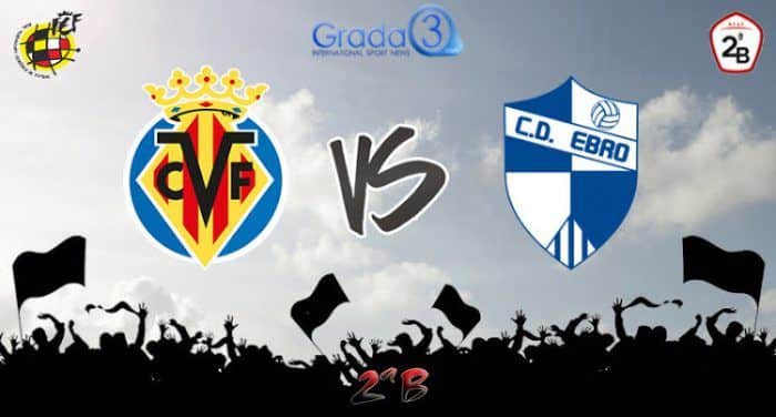 Villarreal CF 'B' - CD Ebro