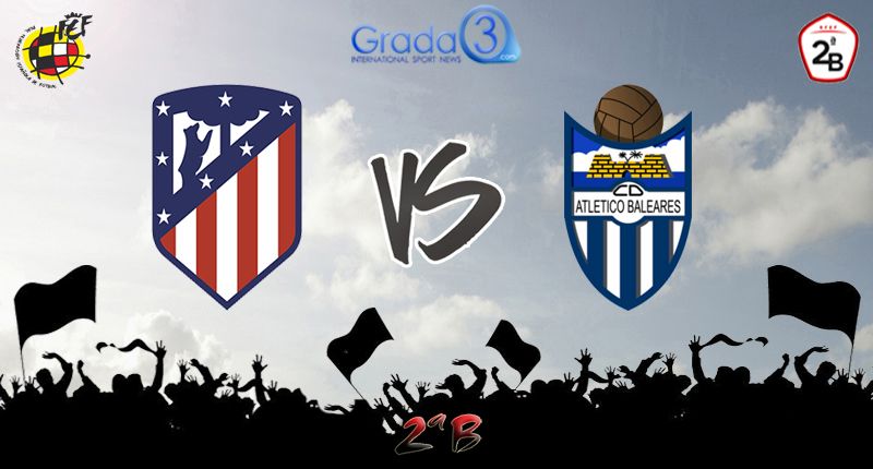 Atleti B y Baleares se miden en el Cerro del Espino