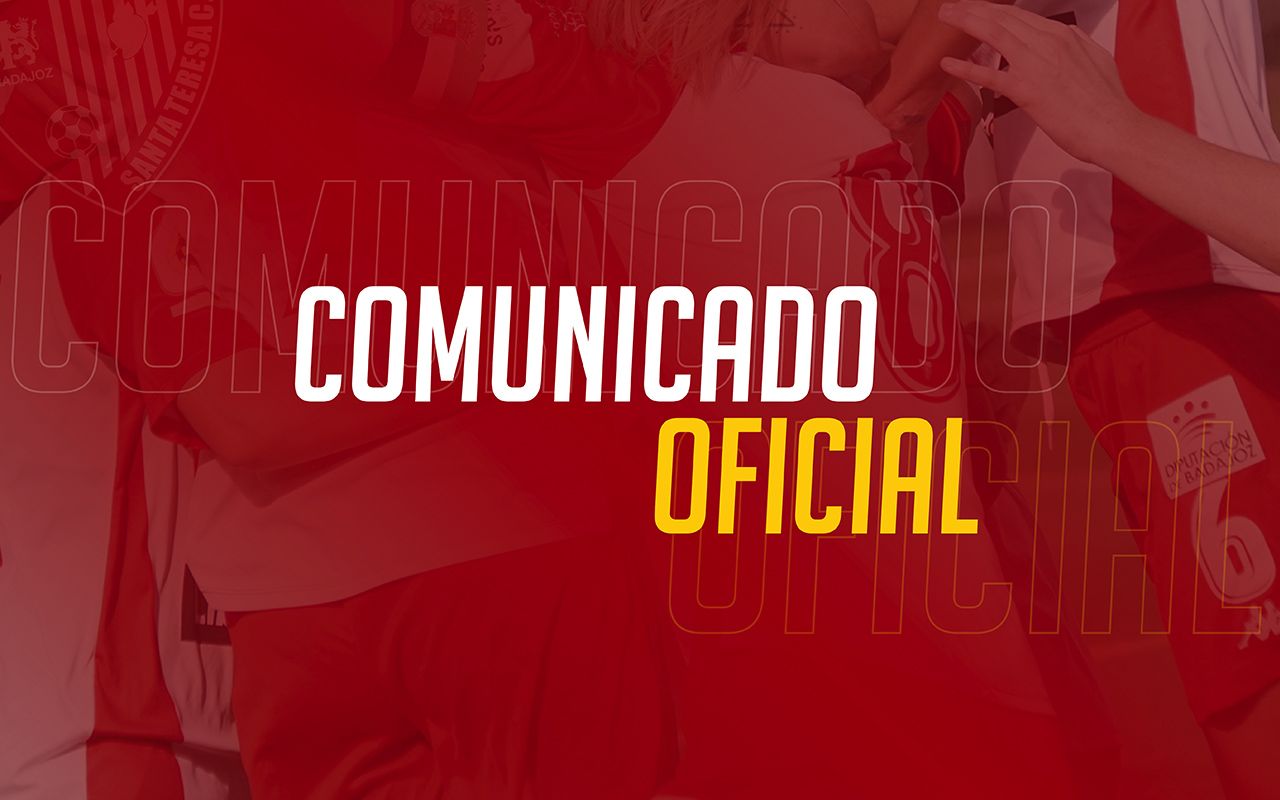 Imagen del comunicado oficial remitido por el Santa Teresa pidiendo el aplazamiento del partido. 
Fuente: https://santateresabadajoz.com/