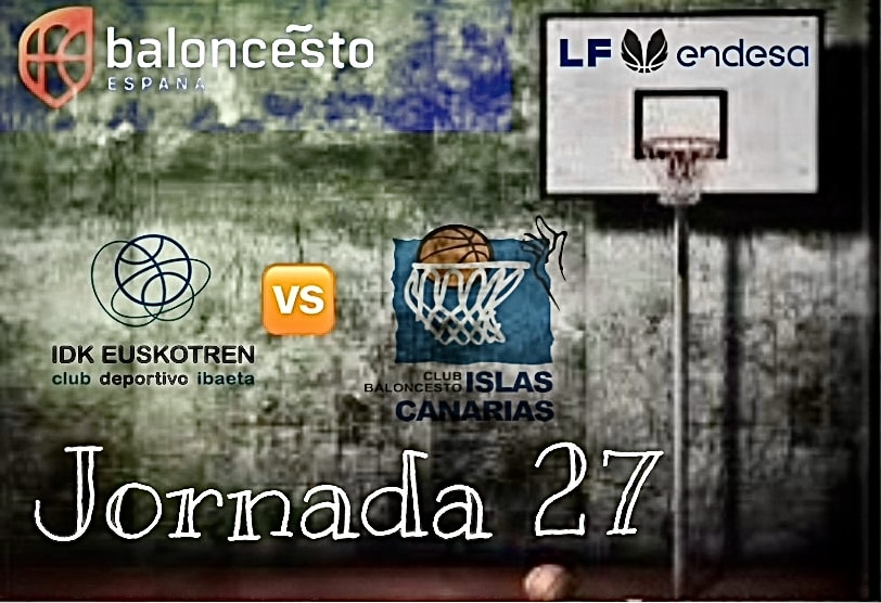 IDK Euskotren - Spar Gran Canaria J. 27 LFEndesa.
Fuente imagen: logos clubes y competición, montaje @Rafacer75