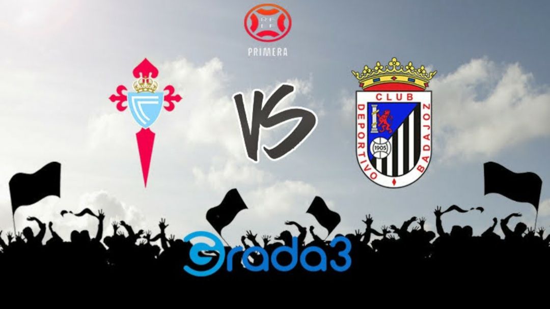 RC CELTA B - CD BADAJOZ